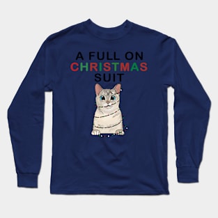 A Full On Christmas Suit Long Sleeve T-Shirt